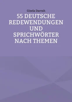 BoD - Books on Demand 55 deutsche Redewendungen und Sprichwörter nach Themen New