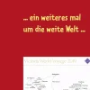 ... ein weiteres mal um die weite Welt ...-BoD - Books on Demand Outlet