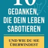 10 Gedanken, Die Dein Leben Sabotieren-101 Seleções Best