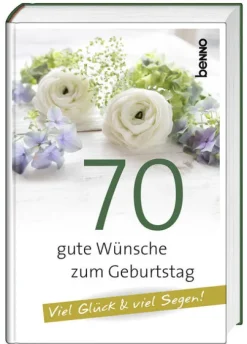St. Benno Verlag GmbH 70 gute Wünsche zum Geburtstag