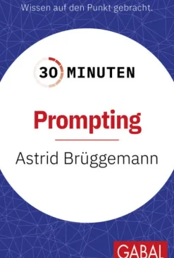 30 Minuten Prompting-GABAL Verlag GmbH Hot