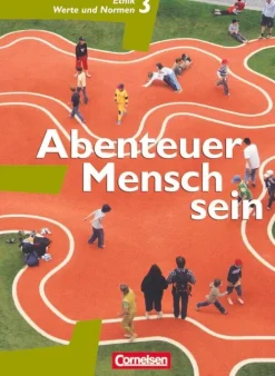 Cornelsen Verlag GmbH Abenteuer Mensch sein 3. Ethik/LER/Werte und Normen 9./10. Westliche Bundesländer Sale