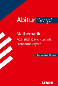 Stark Verlag GmbH AbiturSkript - Mathematik FOS BOS 12 Nichttechnik Bayern