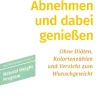 Abnehmen und dabei genießen mit dem Natural Weight Program-PAL Verlagsgesellschaft GmbH Clearance