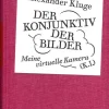 Alexander Kluge: Der Konjunktiv der Bilder-Spector Books Sale
