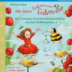 Arena Verlag GmbH Alle lieben Erdbeerinchen Erdbeerfee. Die schönsten Freundschaftsgeschichten aus dem Erdbeergarten Online