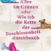 FISCHER E-Books Alles im Grünen oder Wie ich die Kette der Beschissenheit durchbrach Sale