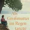 Als Großmutter im Regen tanzte-FISCHER Taschenbuch