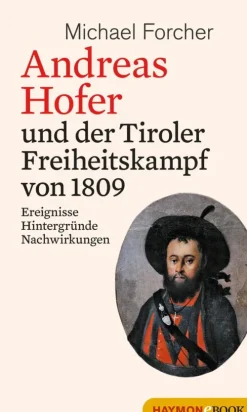 Andreas Hofer und der Tiroler Freiheitskampf von 1809-Haymon Verlag Sale