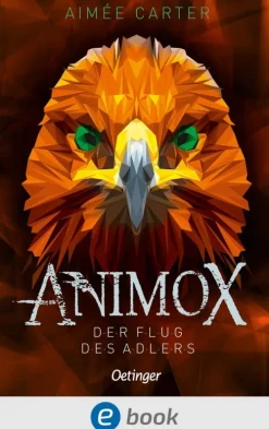 Animox 5. Der Flug des Adlers-Oetinger Hot