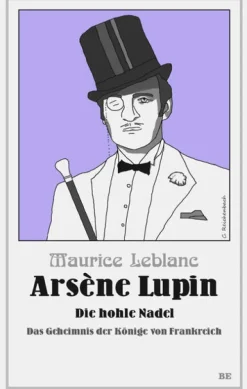 Arsène Lupin - Die hohle Nadel-Belle Epoque Verlag Hot