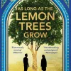 Bloomsbury UK As Long As the Lemon Trees Grow Hot