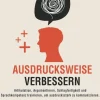 Ausdrucksweise verbessern: Artikulation, Argumentieren, Schlagfertigkeit und Sprachkompetenz trainieren, um ausdrucksstark zu kommunizieren. Tipps, Kniffe und Übungen für mehr Sprachgewandtheit-Henning Wunderstader Sale