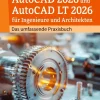 AutoCAD 2026 und AutoCAD LT 2026 für Ingenieure und Architekten-MITP Verlags GmbH