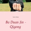 BoD - Books on Demand Ba Duan Jin - Qigong Outlet