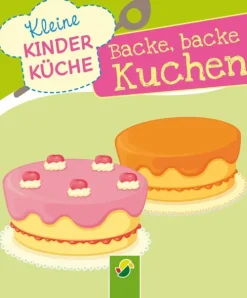 Backe, backe, Kuchen-Schwager & Steinlein Verlag New