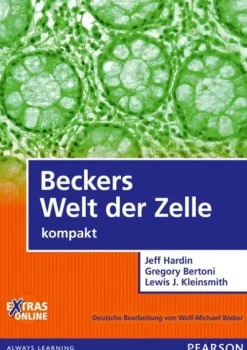 Pearson Studium ein Imprint von Pearson Deutschland Beckers Welt der Zelle - kompakt