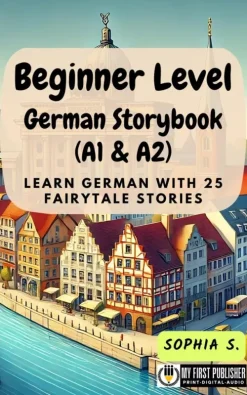 Beginner Level German Storybook (A1 & A2)-My First Picture Book Inc. New