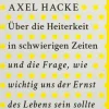 Über die Heiterkeit in schwierigen Zeiten und die Frage, wie wichtig uns der Ernst des Lebens sein sollte-DuMont Buchverlag GmbH Discount