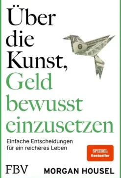 Über die Kunst, Geld bewusst einzusetzen-Finanzbuch Verlag Best