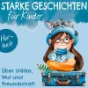 Gerth Medien GmbH Über Stärke, Wut und Freundschaft - Hörbuch Online