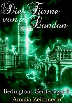 Berlingtons Geisterjäger 3 - Die Türme von London-via tolino media Hot