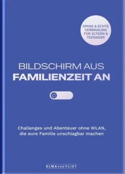 Elma van Vliet Bildschirm aus - Familienzeit an! Discount