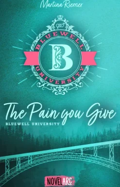 Bluewell University - The Pain You Give-Novel Arc Verlag Hot