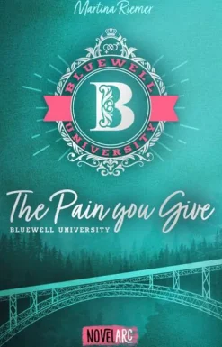 Novel Arc Verlag Bluewell University - The Pain You Give Discount