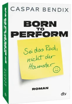 dtv Verlagsgesellschaft Born to perform - Sei das Rad, nicht der Hamster Clearance