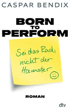 dtv Verlagsgesellschaft Born to perform - Sei das Rad, nicht der Hamster Clearance