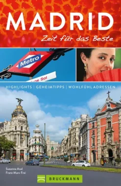 Bruckmann Verlag Bruckmann Reiseführer Madrid: Zeit für das Beste Best