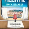 Bummelzug nach Istanbul-Mairdumont GmbH & Co. KG Clearance