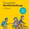 Übungsheft - Rechtschreibung 3.Klasse-Bibliograph. Instit. GmbH Online