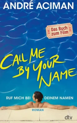 dtv Verlagsgesellschaft Call Me by Your Name, Ruf mich bei deinem Namen Best
