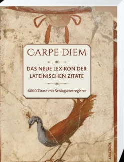 Anaconda Verlag Carpe Diem! Das neue Lexikon der lateinischen Zitate. 6000 Zitate mit Schlagwortregister Sale