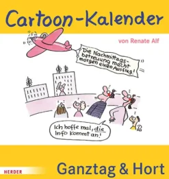 Herder Verlag GmbH Cartoon-Kalender: Ganztag & Hort. Der immerwährende Kalender für die Schulkindbetreuung Hot