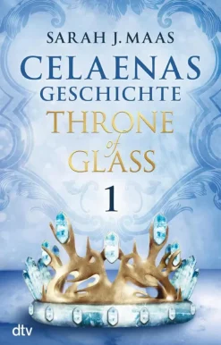dtv Verlagsgesellschaft Celaenas Geschichte 1 - Throne of Glass Best
