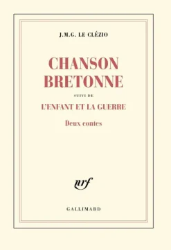 Gallimard Chanson bretonne suivi de l'enfant et la guerre Best