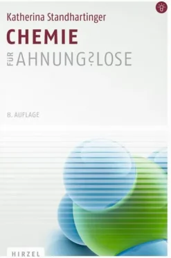 Hirzel S. Verlag Chemie für Ahnungs?lose