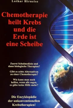 Chemotherapie heilt Krebs und die Erde ist eine Scheibe-Sensei Handels UG & Co.KG Best