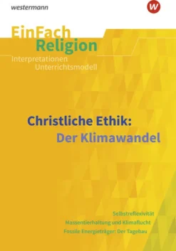 Christliche Ethik: Der Klimawandel. EinFach Religion-Schoeningh Verlag Hot