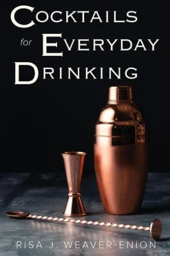 Risa James Enterprises LLC Cocktails for Everyday Drinking Sale