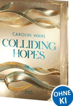 Colliding Hopes (Driven Dreams-Dilogie, Band 2)-Loewe Verlag GmbH Outlet