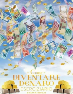 Access Consciousness Publishing Company Come Diventare Denaro Eserciziario - How To Become Money Workbook Italian New
