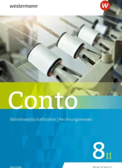 Westermann Schulbuch Conto für Realschulen 8II. Schulbuch. Bayern
