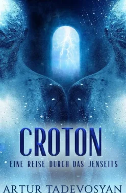 Croton: Eine Reise durch das Jenseits-Ozark Mountain Publishing, Inc. Outlet