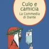 Culo e camicia. La commedia di Dante-Linea Edizioni Hot