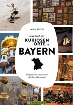 Bruckmann Verlag Das Buch der kuriosen Orte in Bayern New