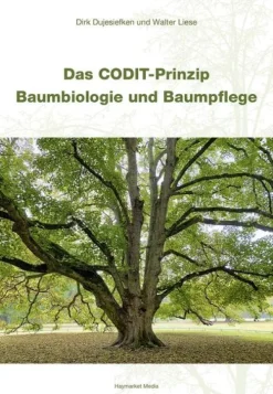 Das CODIT-Prinzip - Baumbiologie und Baumpflege-Haymarket Media GmbH Discount